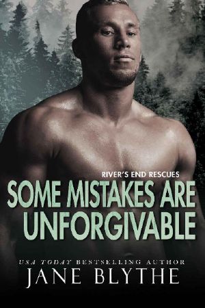 [River's End Rescues 06] • Some Mistakes Are Unforgivable